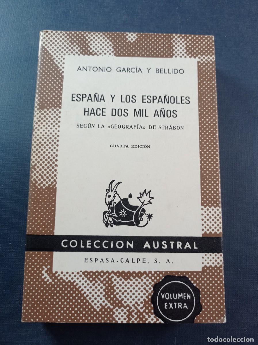 Libros de segunda mano: ESPA&Ntilde;A Y LOS ESPA&Ntilde;OLES HACE DOS MIL A&Ntilde;OS. ANTONIO GARC&Iacute;A Y BELLIDO. AUSTRAL N 515. ESPASA CALPE 1968