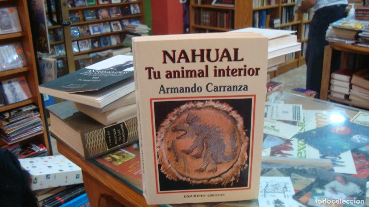Libros de segunda mano: NAHUAL TU ANIMAL INTERIOR ARMANDO CARRANZA