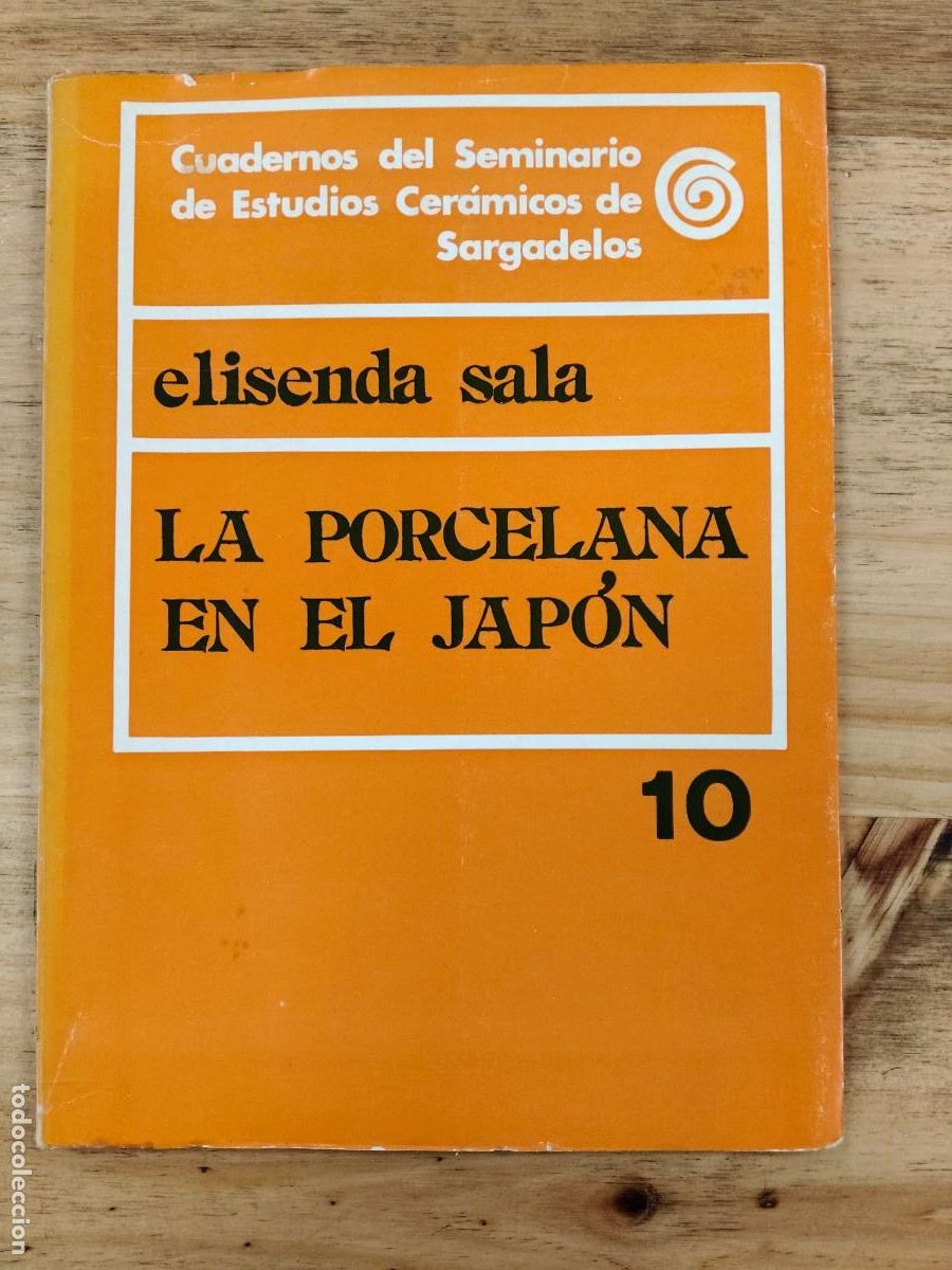 Libros de segunda mano: La porcelana en el Jap&oacute;n - Elisenda Sala - Ediciones del Castro, 1974