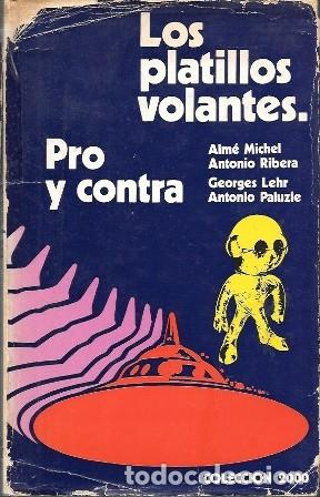 Libros de segunda mano: LOS PLATILLOS VOLANTE - PRO Y CONTRA - A-ESOT-1056