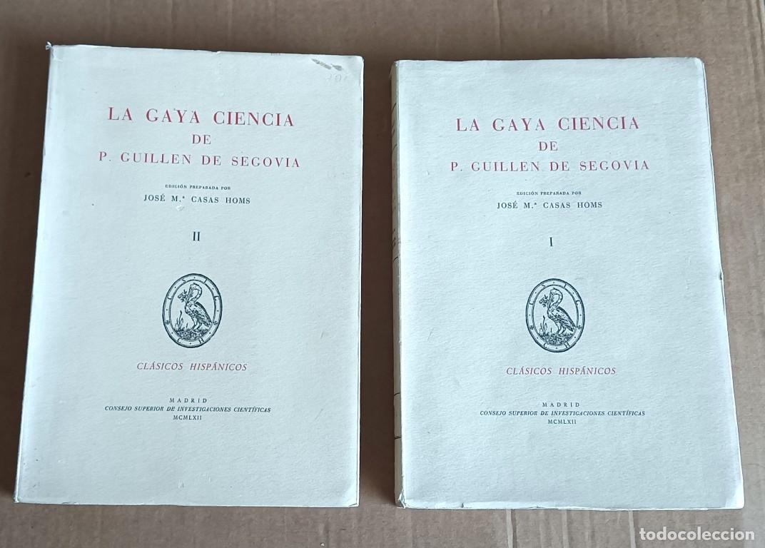 Libros de segunda mano: 2 libros LA GAYA CIENCIA DE P. GUILLEN DE SEGOVIA - Jos&eacute; M&ordf; Casas Homs - Cl&aacute;sicos hisp&aacute;nicos 1962