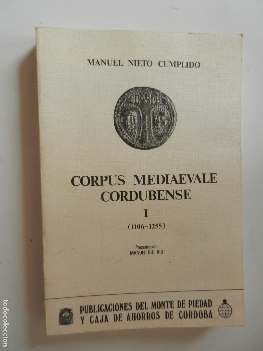 Libros de segunda mano: CORPUS MEDIAEVALE CORDUBENSE I -1106-1255- MANUEL NIETO CUMPLIDO - 1980