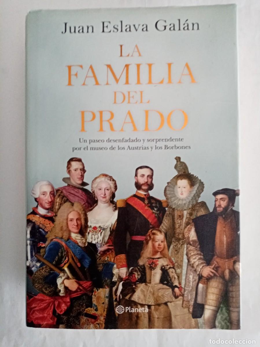 Libros de segunda mano: LA FAMILIA DEL PRADO. Juan Eslava Gal&aacute;n ( PLANETA )