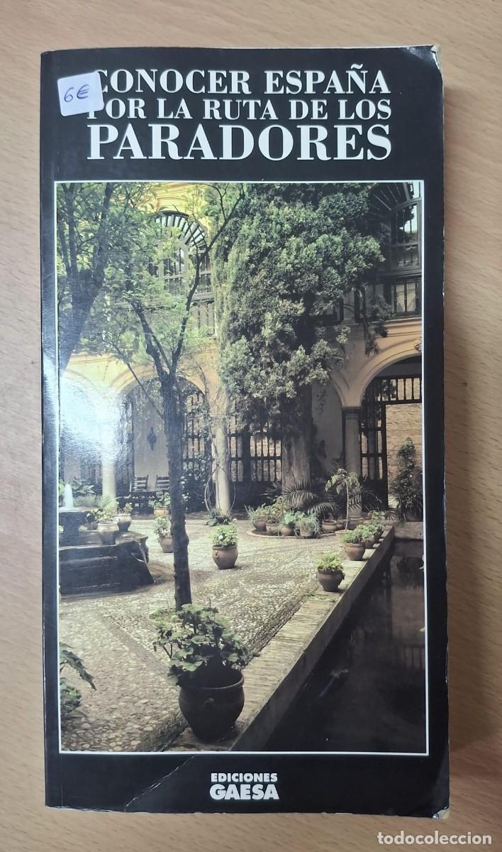Libros de segunda mano: LIBRO CONOCER ESPA&Ntilde;A POR LA RUTA DE LOS PARADORES
