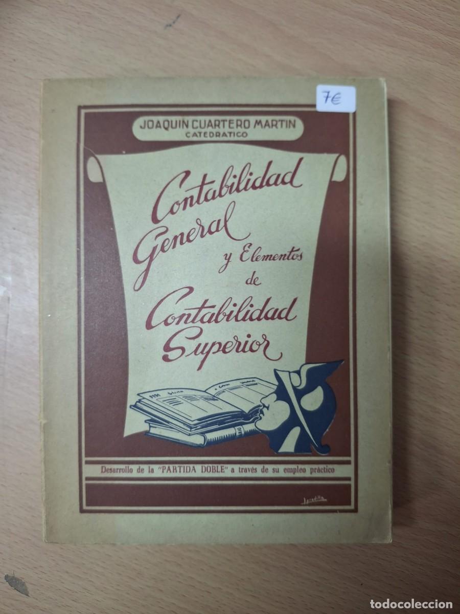 Libros de segunda mano: LIBRO CONTABILIDAD GENERAL Y ELEMENTOS DE CONTABILIDAD SUPERIOR - Foto 1