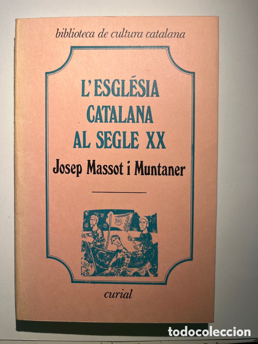 Libros de segunda mano: LLIBRE. L'esgl&eacute;sia catalana al segle XX. Josep Massot i Muntaner. Curial. 1975