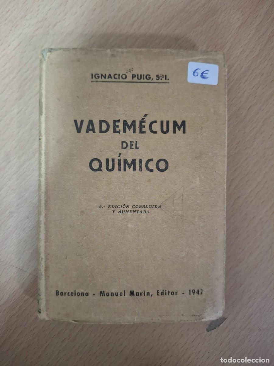 Libros de segunda mano: LIBRO VADEM&Eacute;CUM DEL QU&Iacute;MICO. IGNACIO PUIG