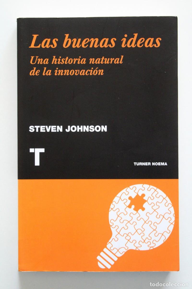 Libros de segunda mano: Steven Johnson - Las buenas ideas. Una historia natural de la innovaci&oacute;n - Turner