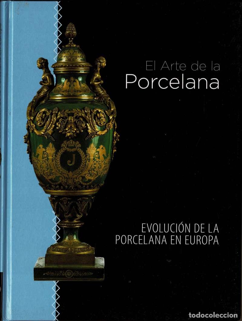 Libros de segunda mano: El arte de la porcelana. Evoluci&oacute;n de la porcelana en Europa