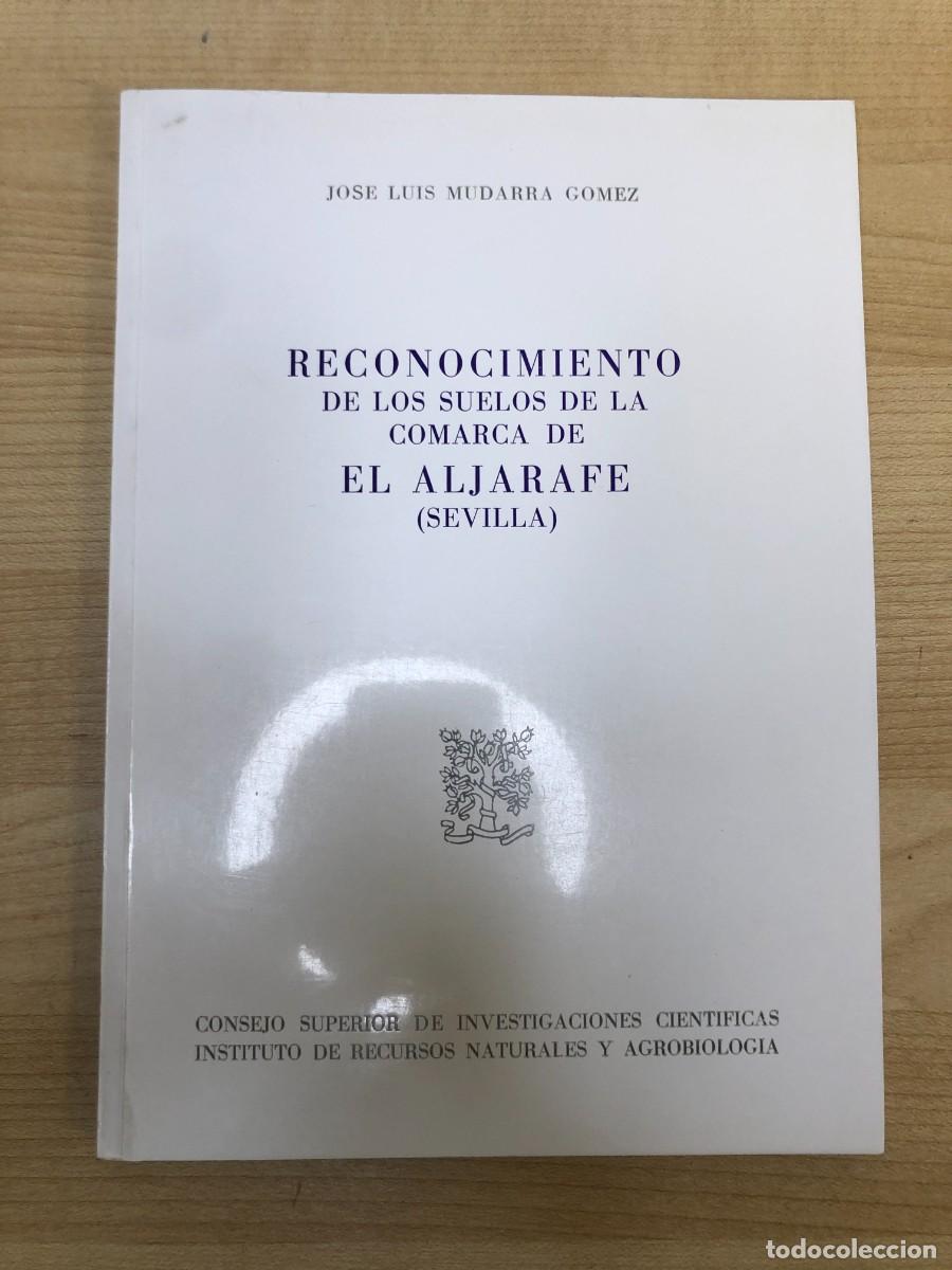 Libros de segunda mano: Reconocimiento de los suelos del Aljarafe Sevilla Jos&eacute; Luis Mudarra CSIC 1988