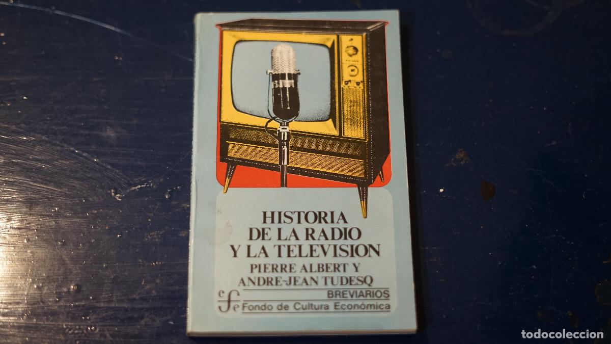 Libros de segunda mano: Albert - Tudesq - Historia de la radio y de la televisi&oacute;n - Fondo cultura econ&oacute;mica 1993