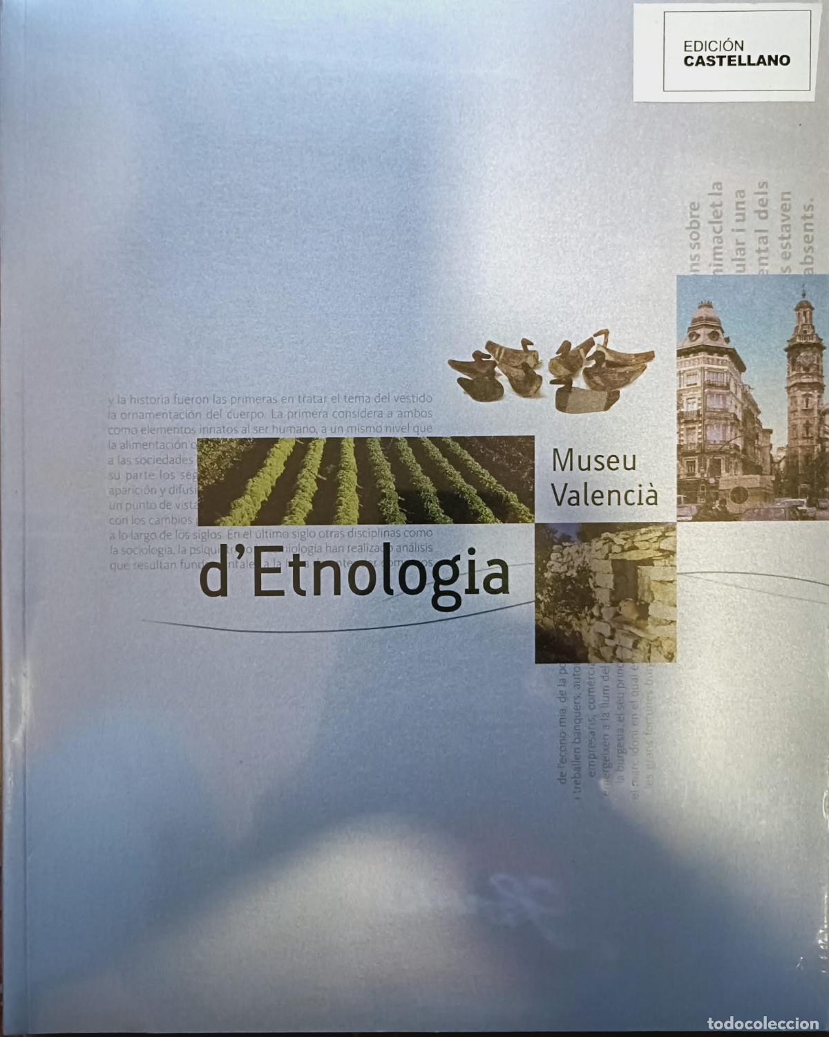 Libros de segunda mano: MUSEU VALENCI&Agrave; D'ETNOLOGIA Exposici&oacute;n del museo de etnolog&iacute;a de Valencia. Edici&oacute;n CASTELLANO.