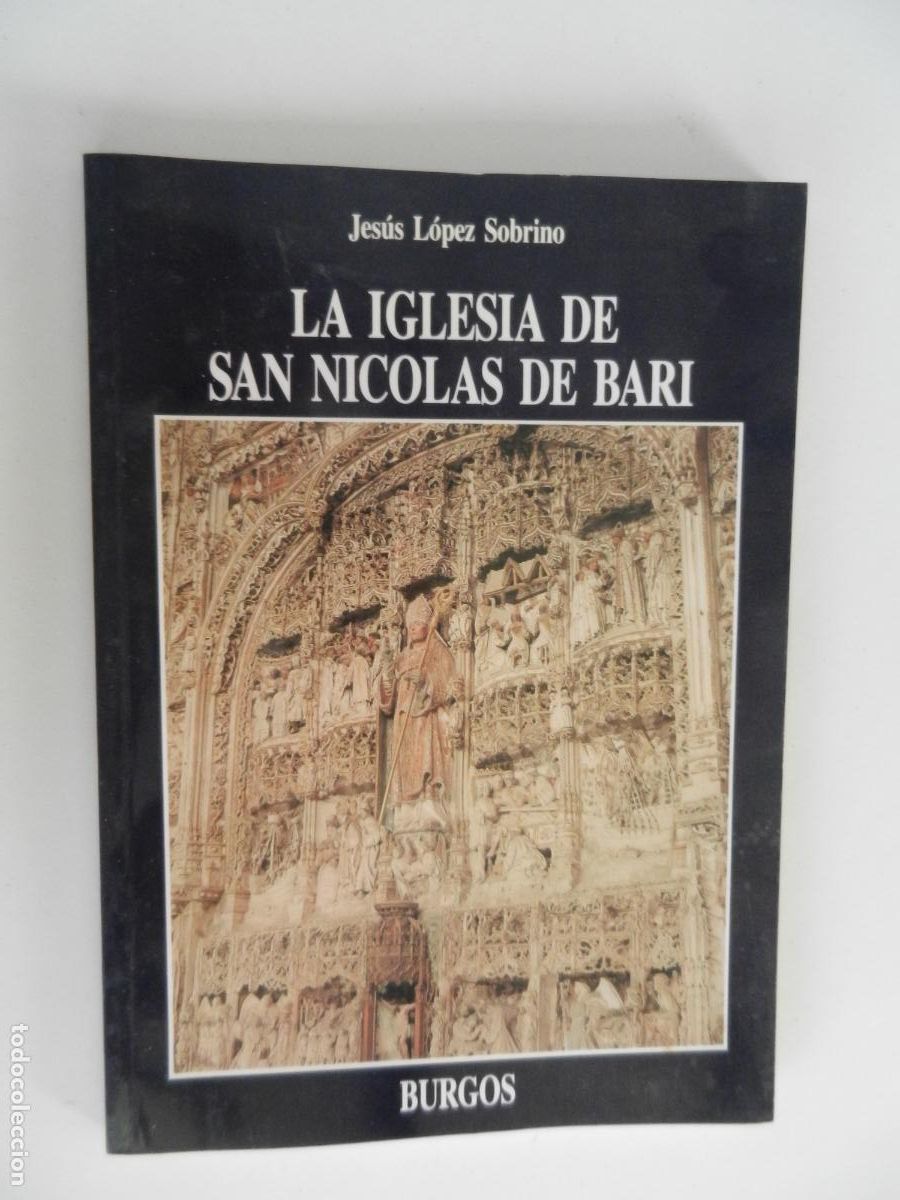 Gebrauchte B&uuml;cher: LA IGLESIA DE SAN NICOLAS DE BARI BURGOS - JES&Uacute;S L&Oacute;PEZ SOBRINO 1990.