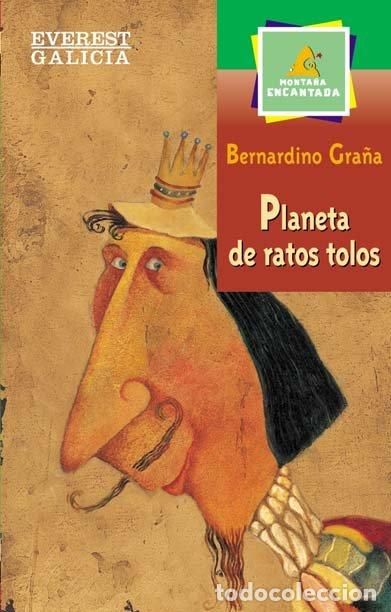 Libros de segunda mano: Planeta de Ratos Tolos - Gra&ntilde;a Bernardino - Everest Galicia - Monta&ntilde;a Encantada