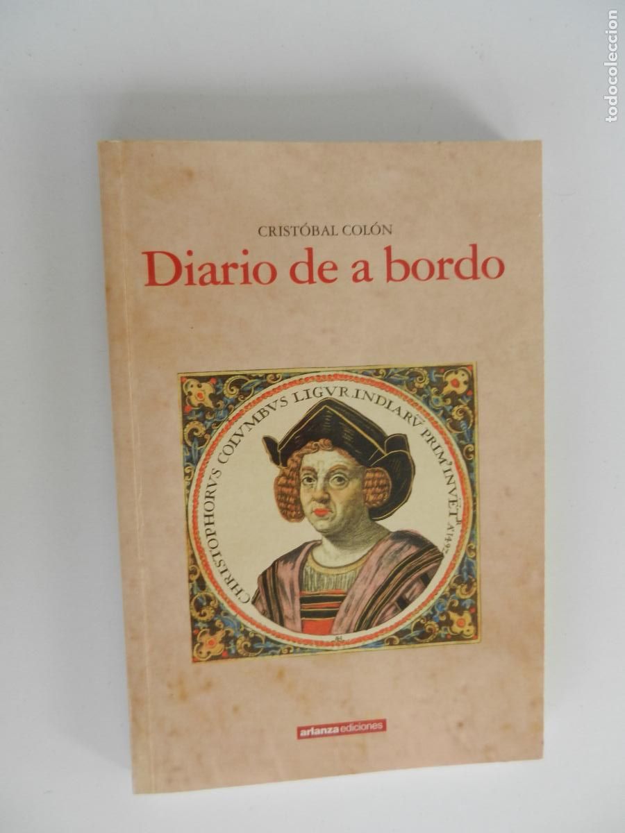 Libros de segunda mano: DIARIO DE A BORDO - CRISTOBAL COL&Oacute;N - ARLANZA EDICIONES 2002.