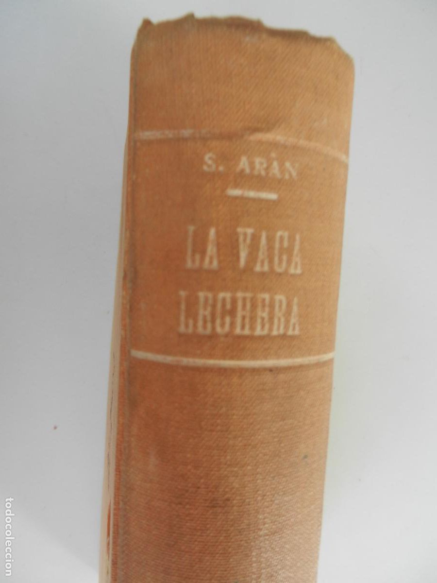 Libros de segunda mano: LA VACA LECHERA - SANTOS AR&Aacute;N - ARALUCE EDITOR 1947. - Foto 2