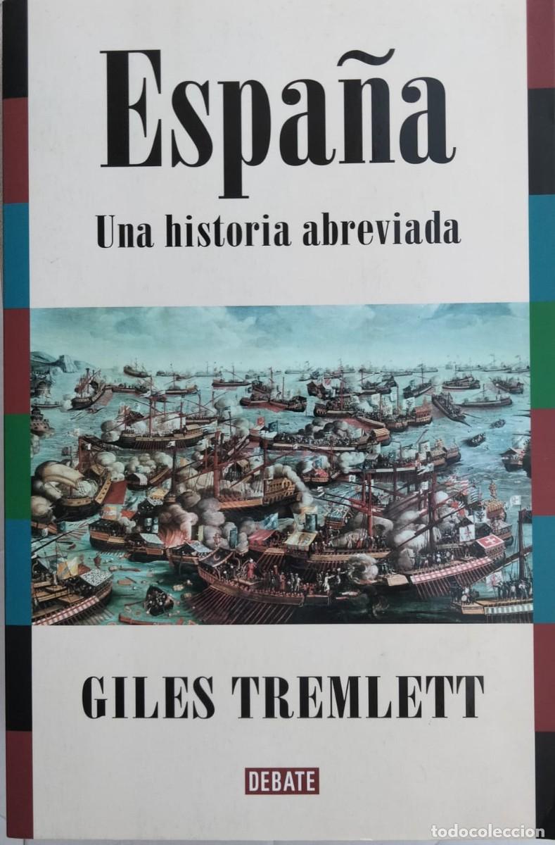Libros de segunda mano: Giles Tremlett-Espa&ntilde;a:una historia abreviada.Debate.2024.