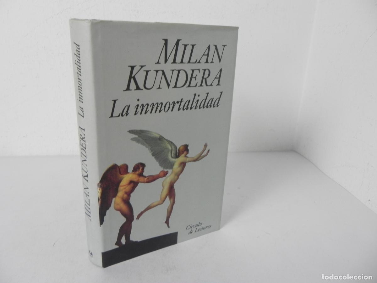 Libros de segunda mano: LA INMORTALIDAD (MILAN KUNDERA) CIRCULO DE LECTORES-1991 - Foto 1