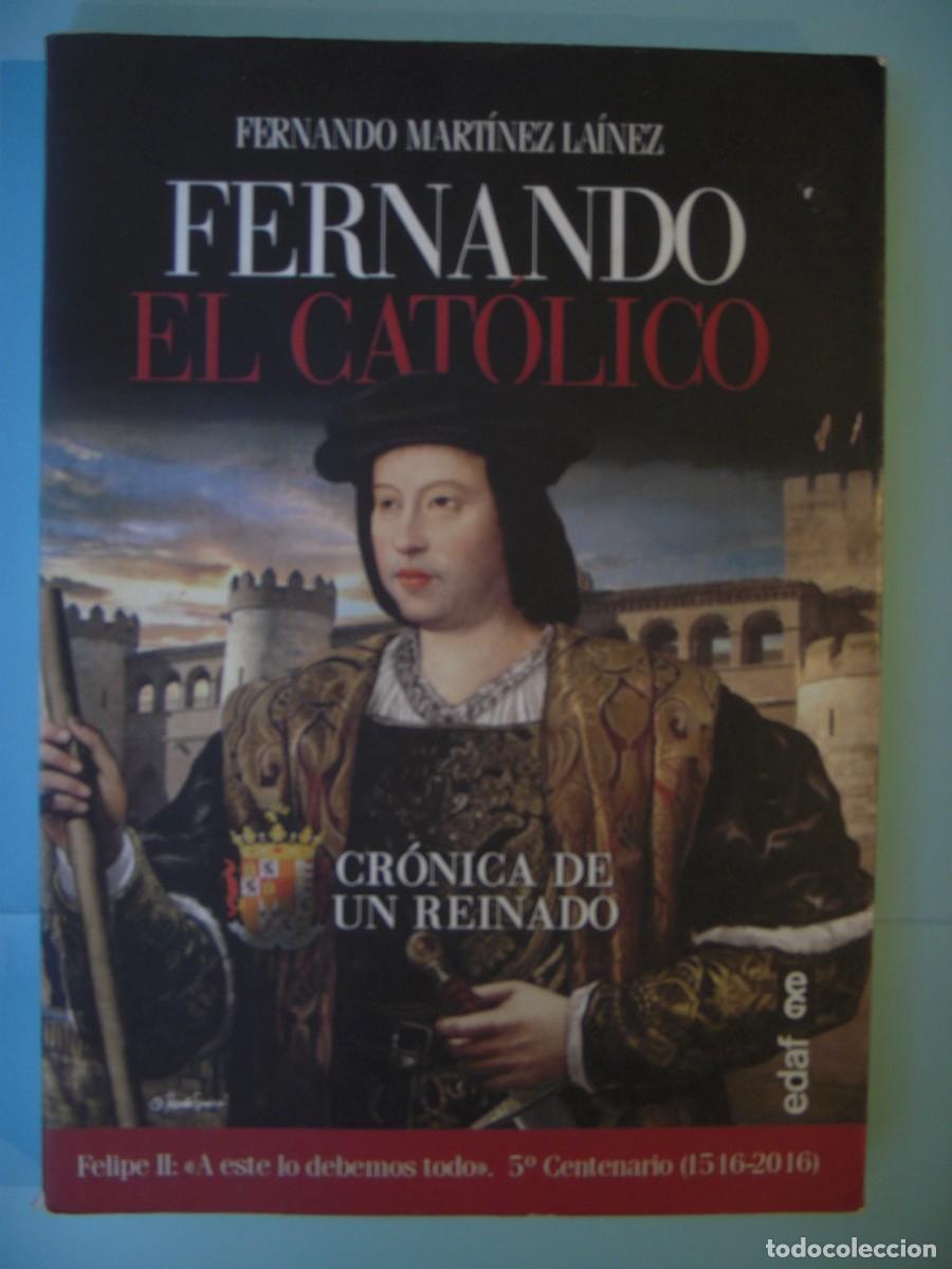 Libros de segunda mano: FERNANDO EL CATOLICO (CRONICA DE UN REINADO) - FERNANDO MARTINEZ LAINEZ - EDAF, 2016 (BUEN ESTADO)