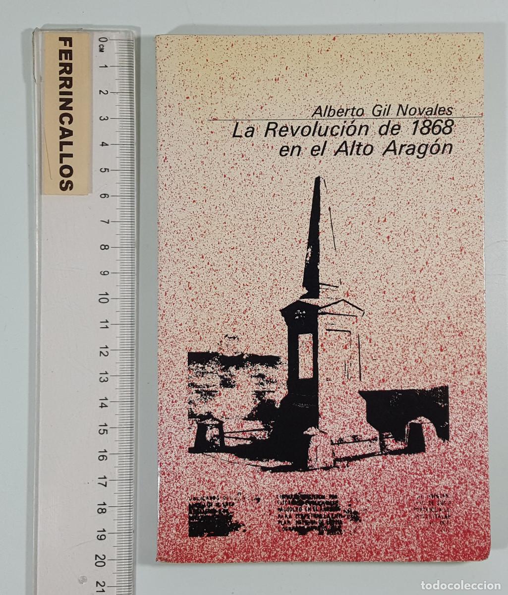Libros de segunda mano: LA REVOLUCI&Oacute;N DE 1868 EN EL ALTO ARAG&Oacute;N, ALBERTO GIL NOVALES, GUARA EDITORIAL 1980