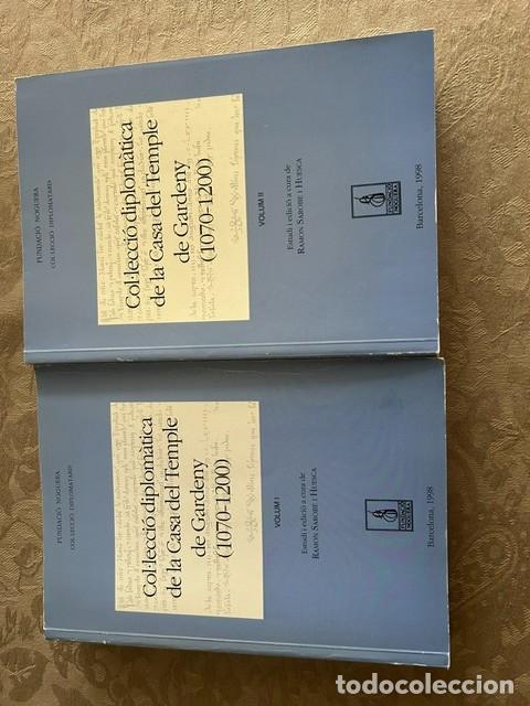 Libros de segunda mano: Col&middot;lecci&oacute; Diplom&agrave;tica de la Casa del Temple de Gardeny (1070-1200). 2 vols. Ramon Sarobe i Huesca.