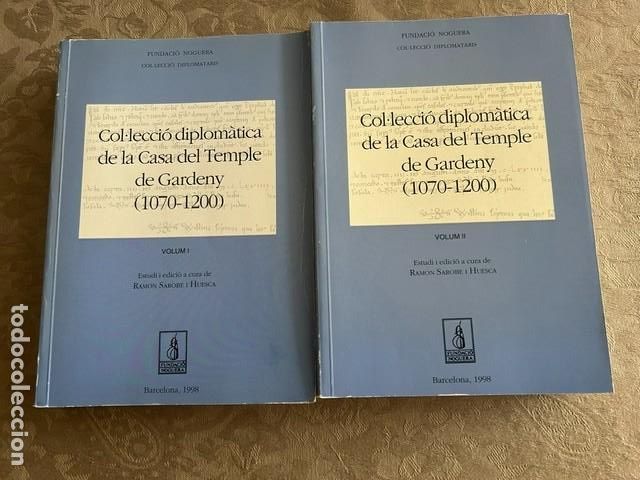 Libros de segunda mano: Col&middot;lecci&oacute; Diplom&agrave;tica de la Casa del Temple de Gardeny (1070-1200). 2 vols. Ramon Sarobe i Huesca.