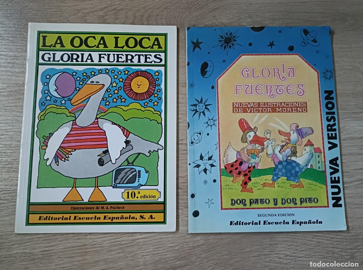 Libros de segunda mano: Lote GLORIA FUERTES, La Oca Loca + Don Pato y Don Pito, Ed. escuela Espa&ntilde;ola