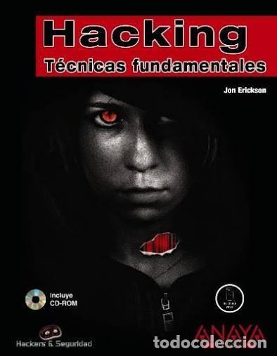 Libros de segunda mano: Hacking. T&eacute;cnicas fundamentales. Jon Erickson. (NO INCLUYE CD-ROM)
