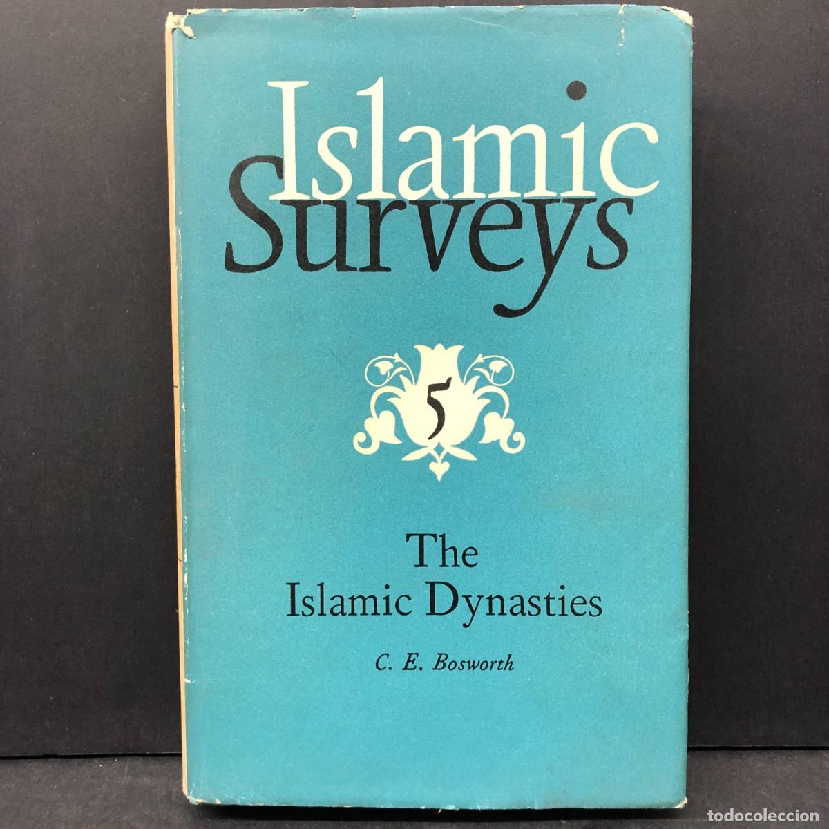 Libros de segunda mano: ISLAMIC SURVEYS 5 - THE ISLAMIC DYNASTIES - C. E. BOSWORTH / 1024
