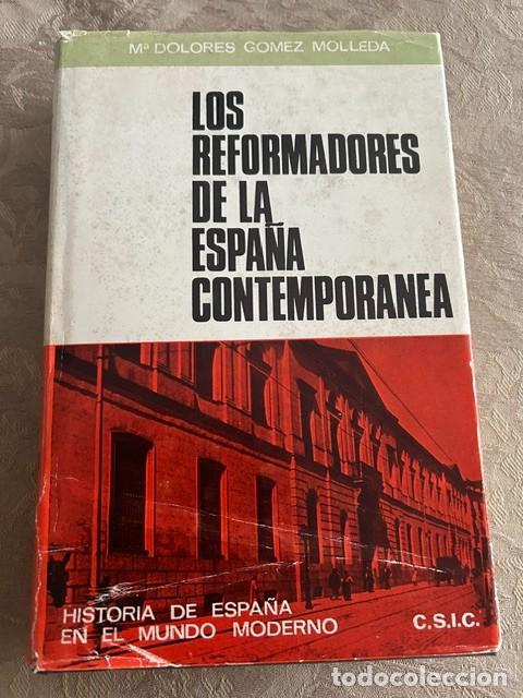 Libros de segunda mano: Los Reformadores de la Espa&ntilde;a Contempor&aacute;nea. M&ordf;. Dolores G&oacute;mez Mollleda.
