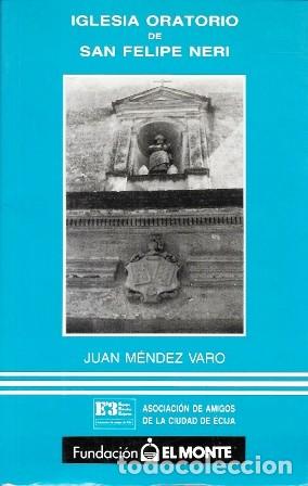 Libros de segunda mano: IGLESIA ORATORIO DE SAN FELIPE NERI - MENDEZ VARO, JUAN - A-LSEV-4054