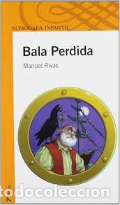 Libri di seconda mano: Bala Perdida - Rivas, Manuel - Ediciones Obradoiro - Alfaguara Infantil, Naranja