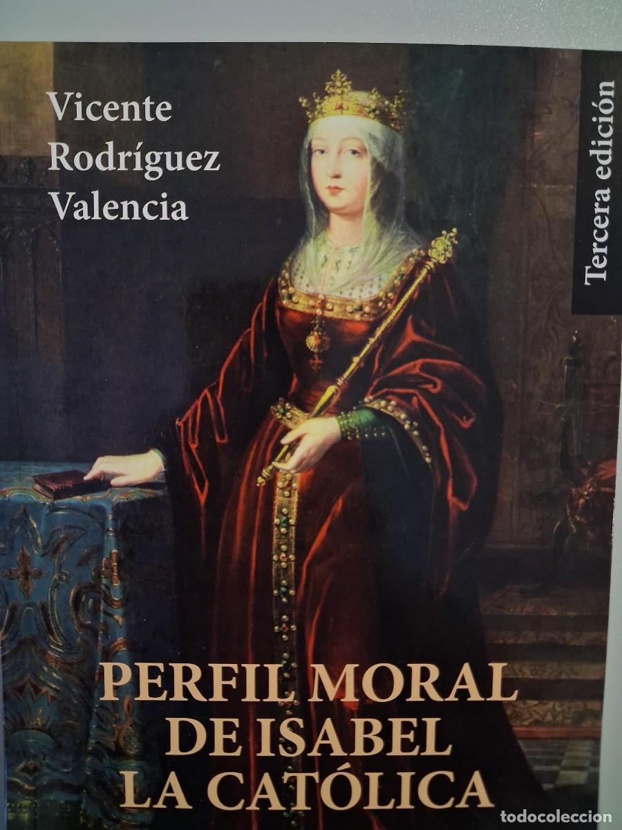 Libros de segunda mano: Perfil moral de Isabel La Cat&oacute;lica.Vicente Rodr&iacute;guez Valencia.