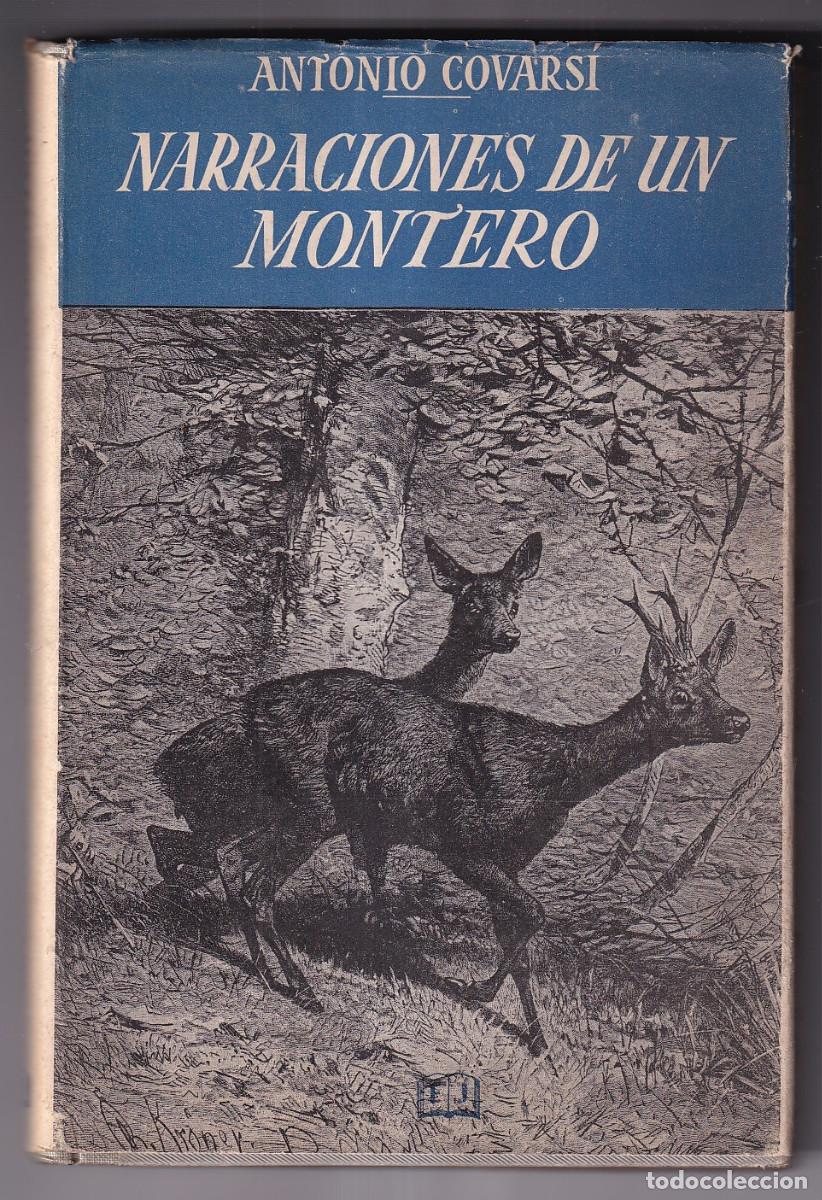 Libros de segunda mano: ANTONIO COVARS&Iacute;: NARRACIONES DE UN MONTERO Y PR&Aacute;CTICA DE CAZA MAYOR. 1952