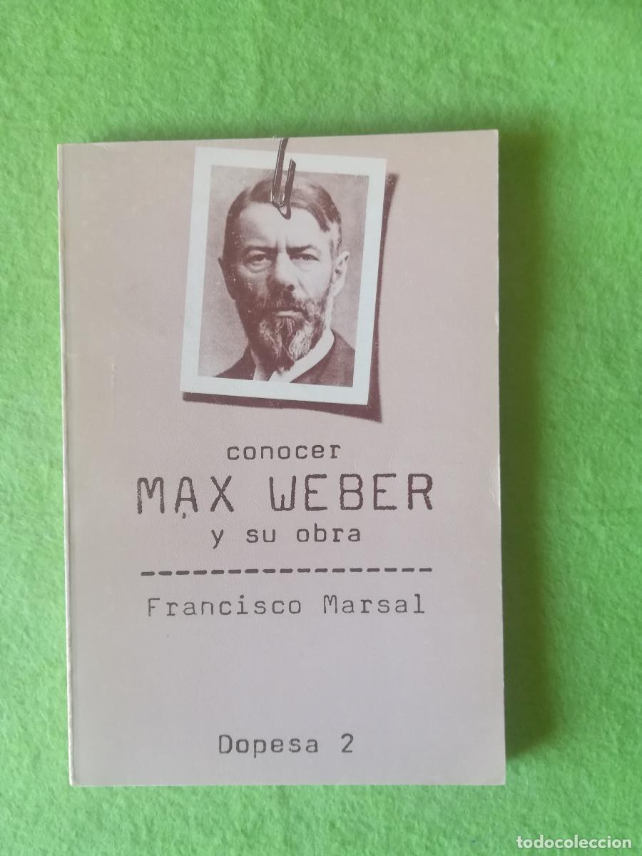 Libros de segunda mano: Conocer Max Weber y su obra Francisco Marsal dopesa 2 1978