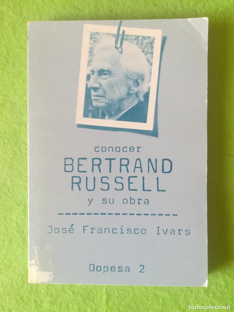 Libros de segunda mano: Conocer Bertrand Russell y su obra Jose Francisco Ivars dopesa 2 1977
