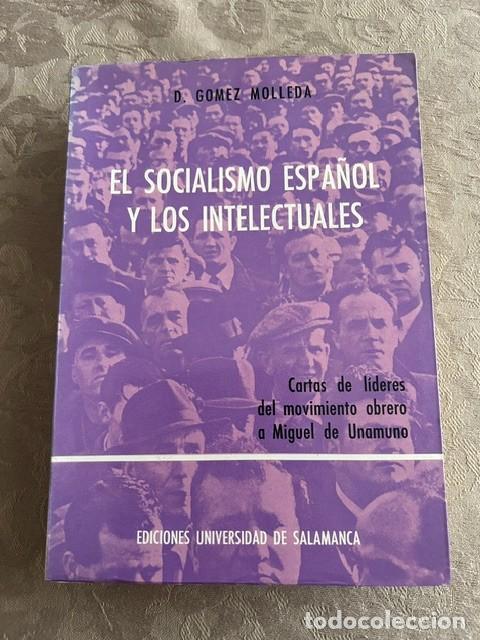 Libros de segunda mano: El Socialismo Espa&ntilde;ol y los Intelectuales. Cartas de L&iacute;deres del Mov. Obrero a M. de Unamuno. M. D.