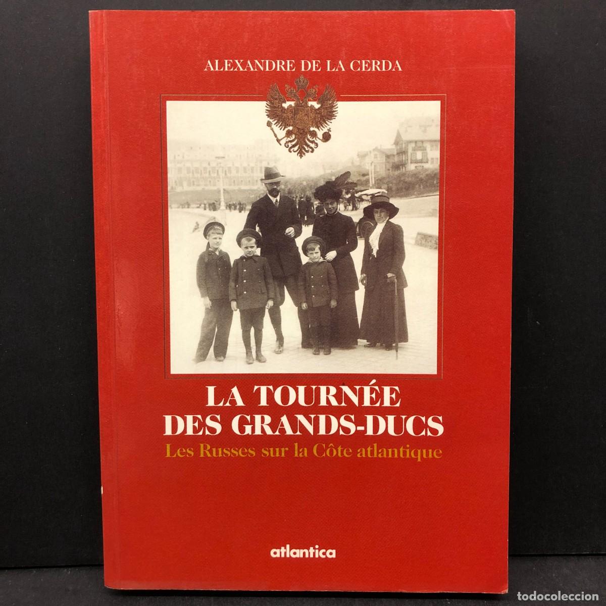 Libros de segunda mano: ALEXANDRE DE LA CERDA - LA TOURN&Egrave;E DES GRANDS-DUCS - EDICIONS ATLANTICA / 1039