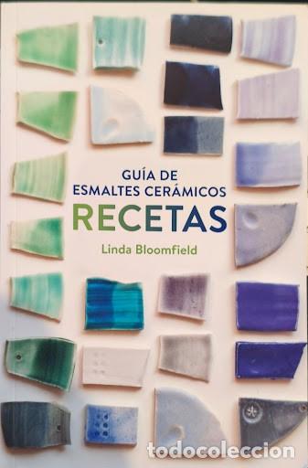 Libri di seconda mano: Gu&iacute;a de Esmaltes Cer&aacute;micos: Recetas &ndash; Linda Bloomfield (Como nuevo, impecable)