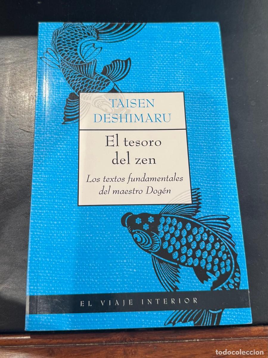 Libros de segunda mano: El tesoro del zen Autor: Taisen Deshimaru. Los textos fundamentales del maestro Dog&eacute;n.