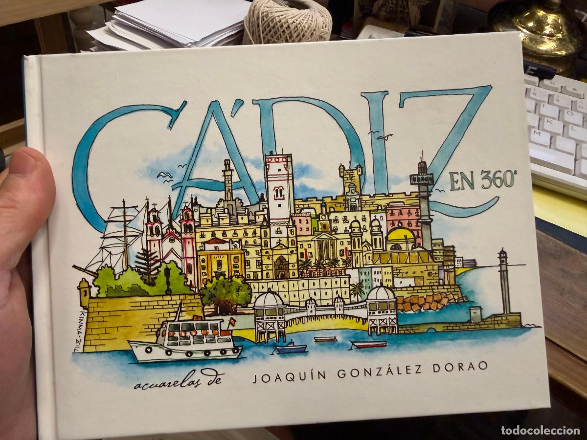Libros de segunda mano: LIBRO CADIZ EN 360 - ACUARELAS DE JOAQUIN GONZALEZ DORAO