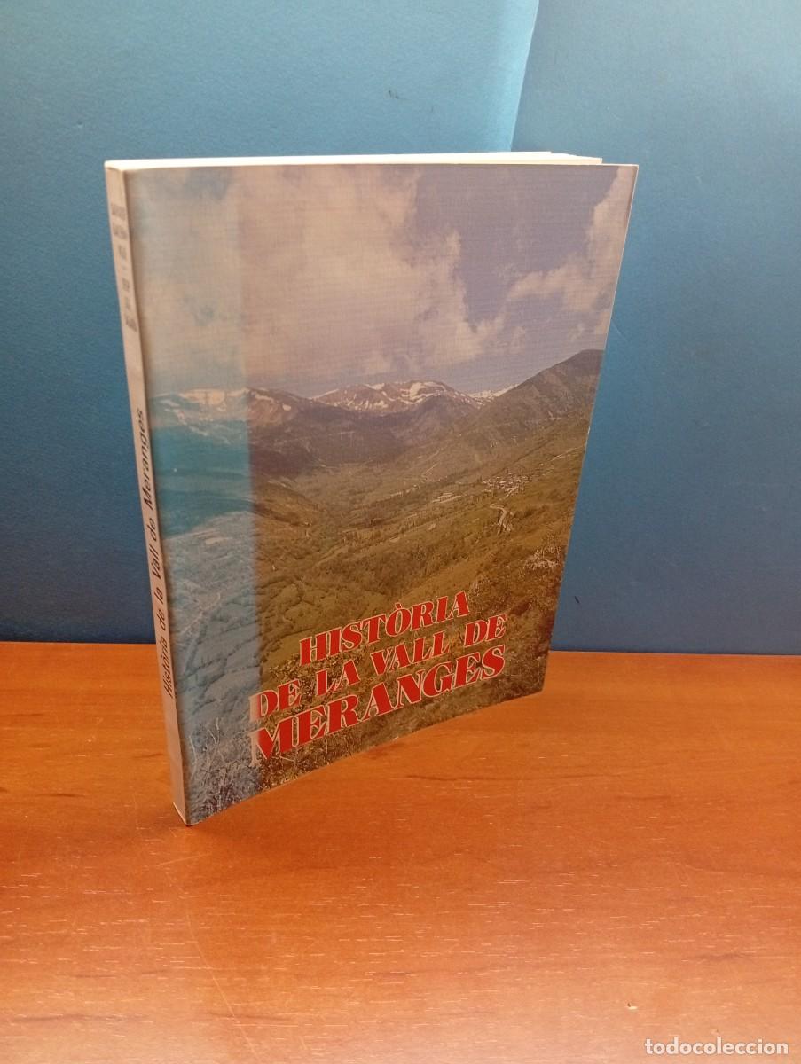 Libros de segunda mano: Hist&ograve;ria de la Vall de Meranges.- Salvador Galceran Vigu&eacute; i Josep Sol&eacute; Sagarra
