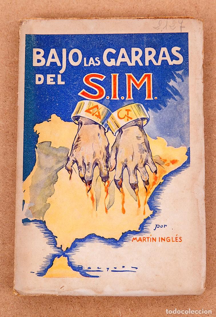 Libros de segunda mano: BAJO LAS GARRAS DEL SIM - MART&Iacute;N INGL&Eacute;S - 1940