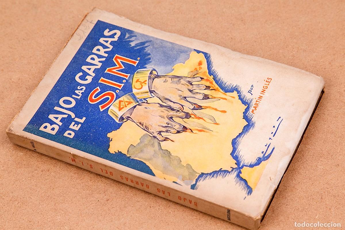 Libros de segunda mano: BAJO LAS GARRAS DEL SIM - MART&Iacute;N INGL&Eacute;S - 1940 - Foto 2