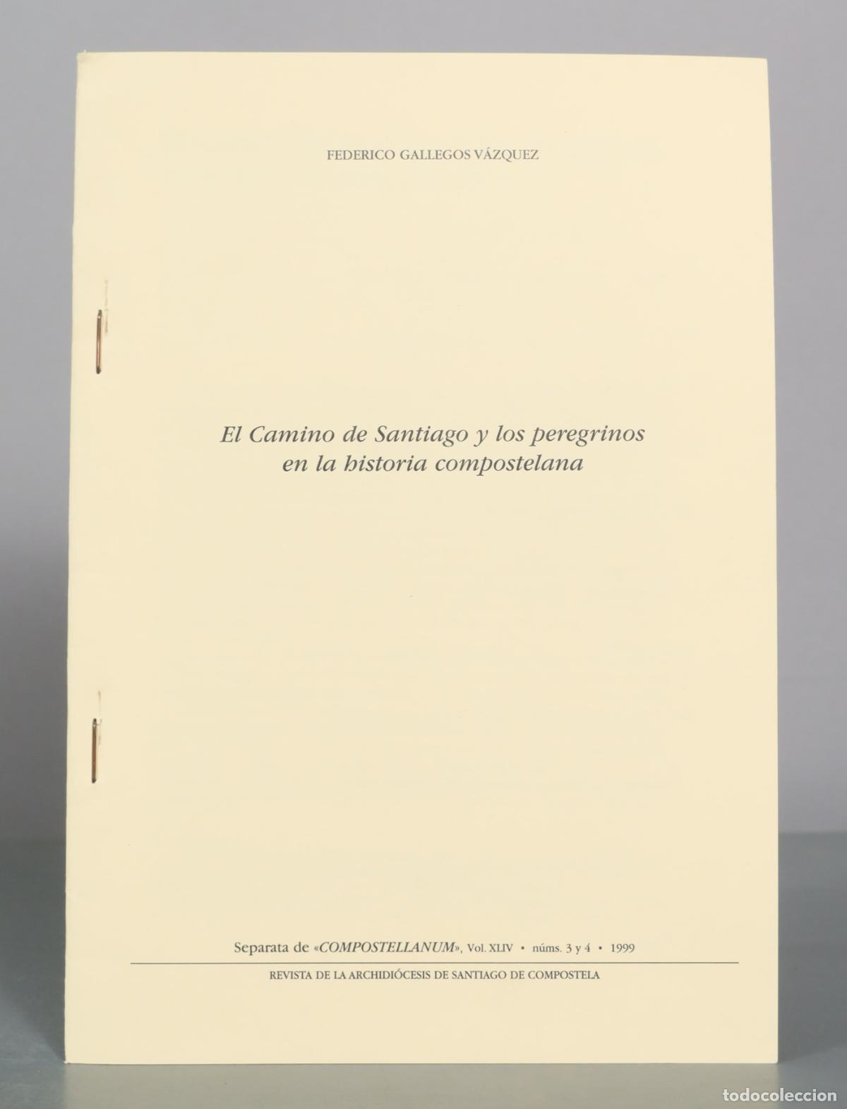 Libros de segunda mano: El Camino de Santiago y los peregrinos en la historia compostelana - Federico Gallegos V&aacute;zquez -