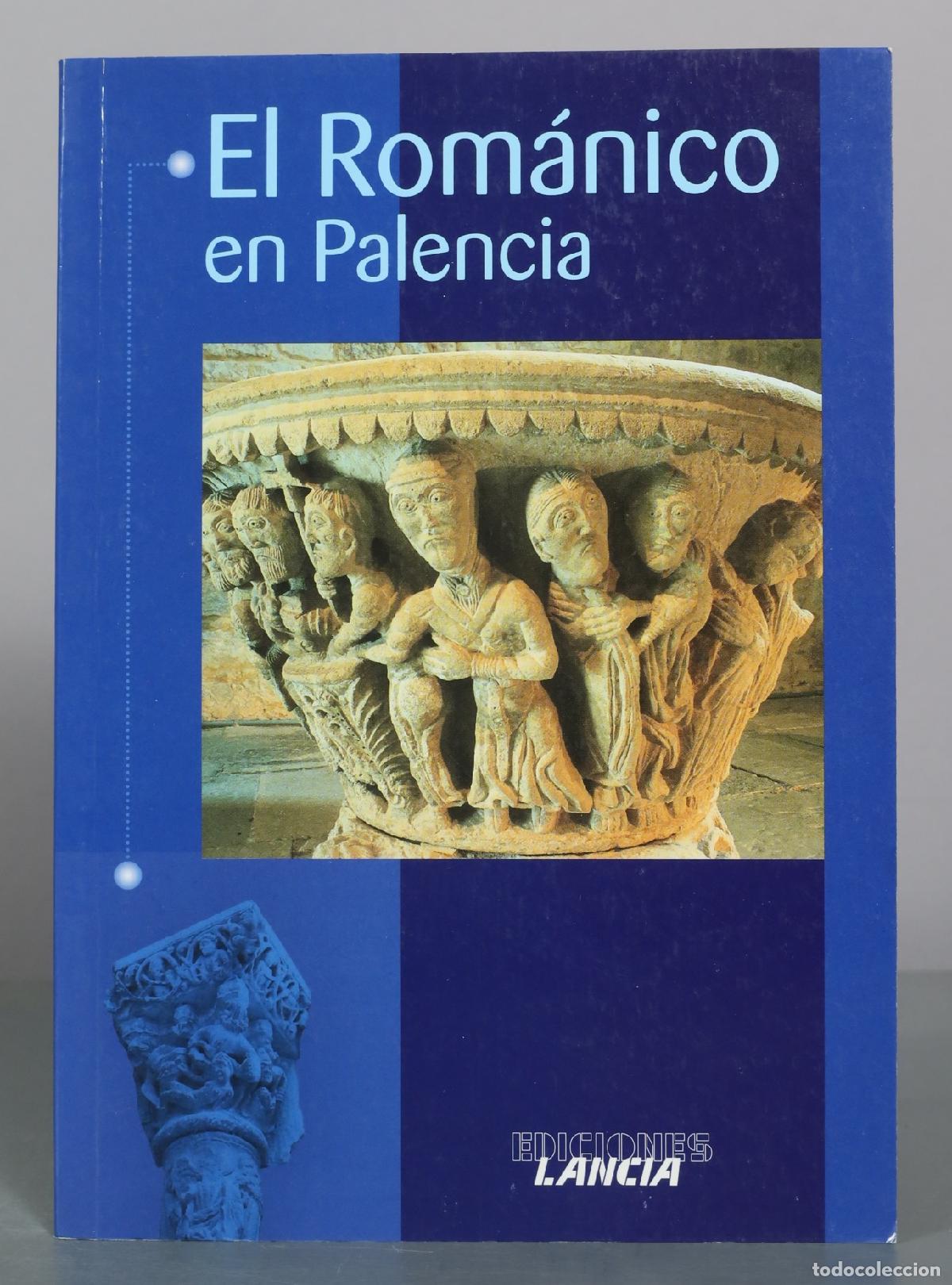 Libros de segunda mano: El Rom&aacute;nico en Palencia - Ediciones Lancia