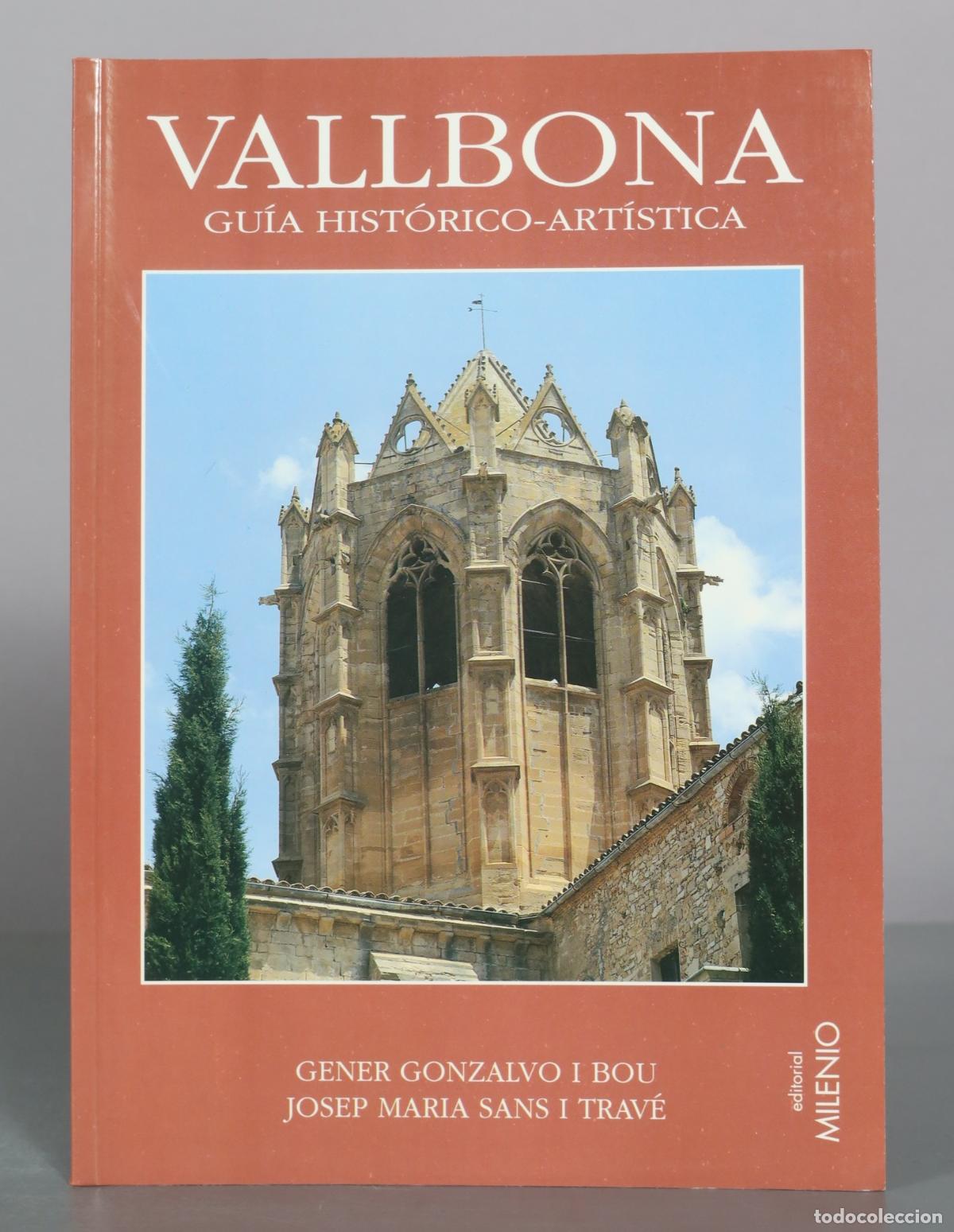 Libros de segunda mano: Vallbona - Guia historico-artistica - Gener Gonzalvo i Bou, Josep Maria Sans i Trave - Editorial