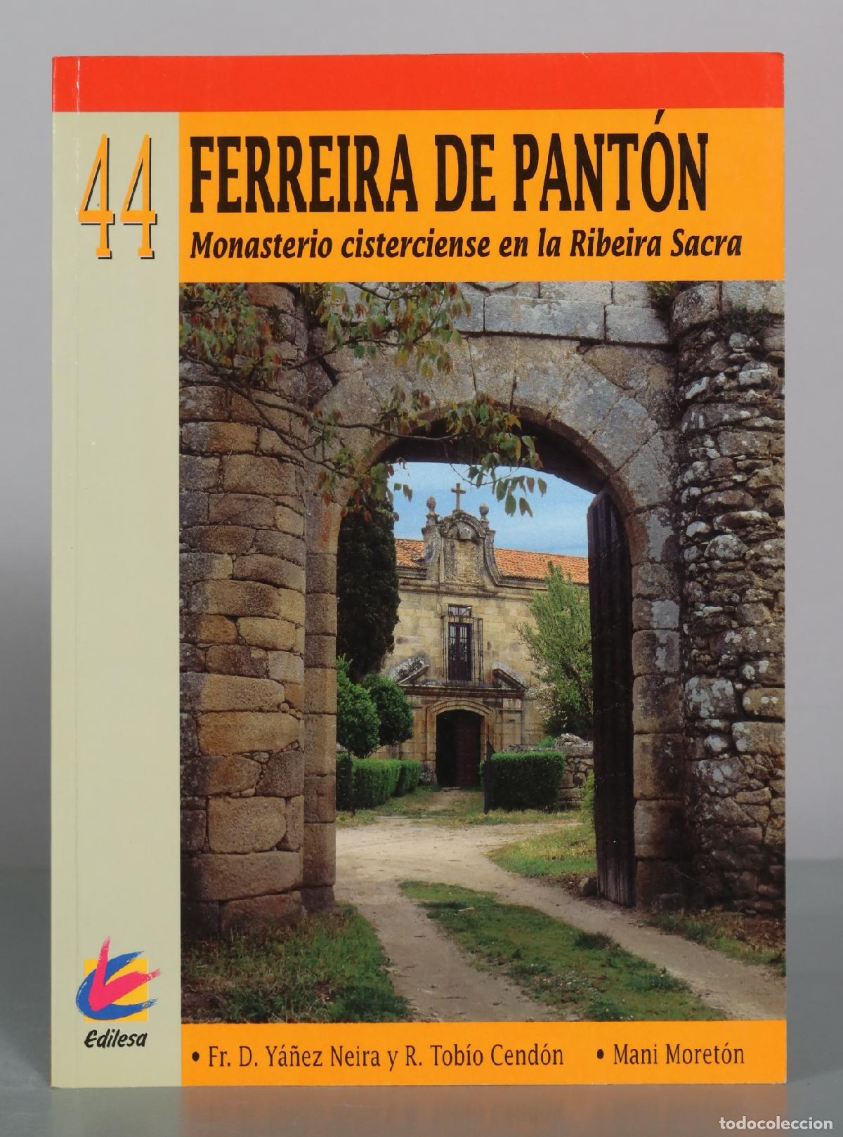 Libros de segunda mano: Ferreira de Pant&oacute;n - Monasterio cisterciense en la Ribeira Sacra - Fr. D. Y&aacute;&ntilde;ez Neira, R. Tob&iacute;o