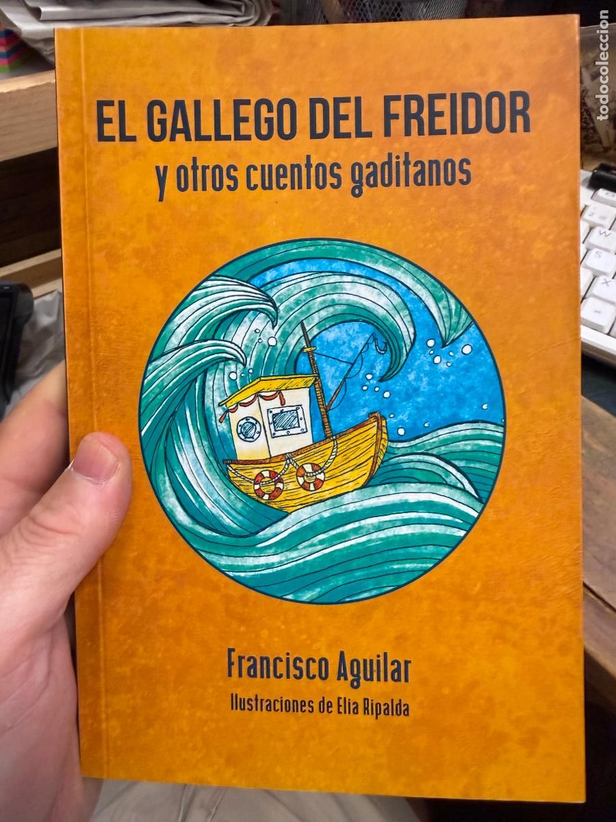 Libros de segunda mano: LIBRO EL GALLEGO DEL FREIDOR Y OTROS CUENTOS GADITANOS - 217 PAG