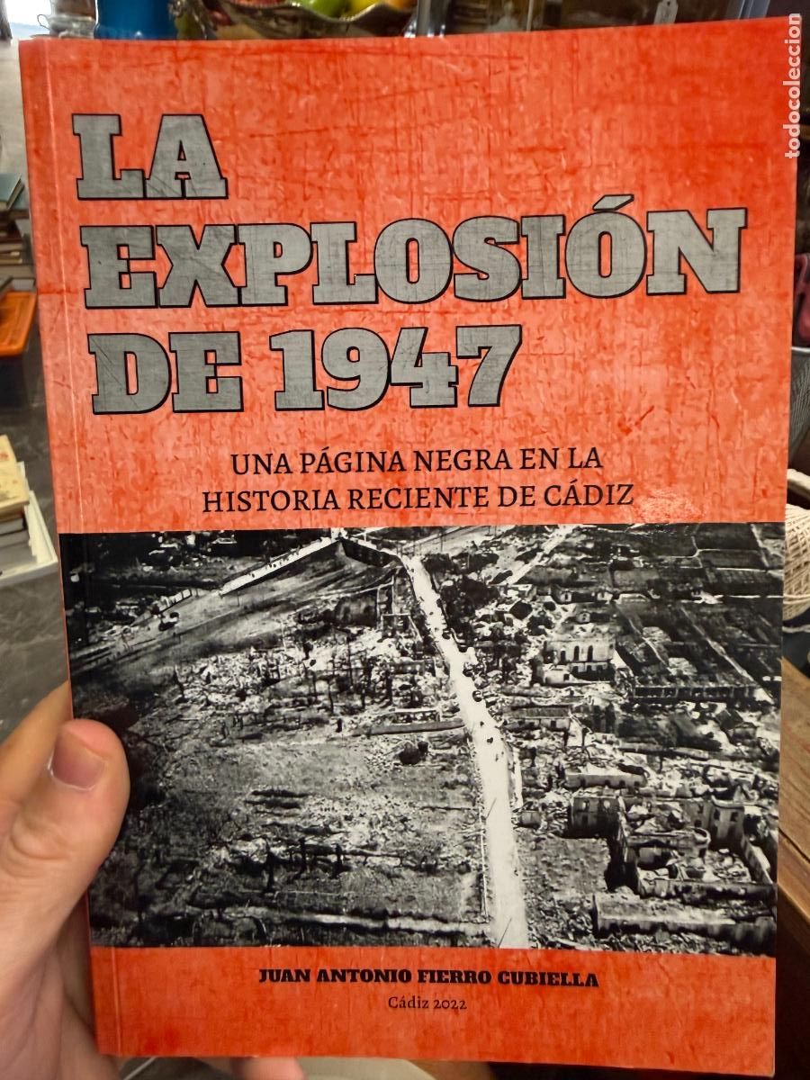 Libros de segunda mano: LIBRO LA EXPLOSION DE CADIZ DE 1947 - 215 PAG - Foto 1